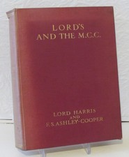 Lord’s & MCC. A cricket chronicle of 137 years... Lord Harris &FS Ashley-Cooper