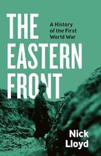 The Eastern Front: A History of the Fir..., Lloyd, Nick