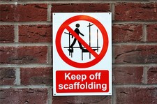 KEEP OFF SCAFFOLDING A4 plastic sign or sticker prohibition safety building fall