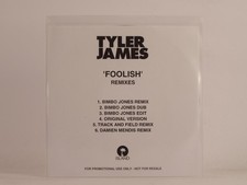 TYLER JAMES FOOLISH REMIXES (F28) 6 Track Promo CD Single including White Sleeve