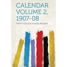 Calendar Volume 2, 1907-08 -