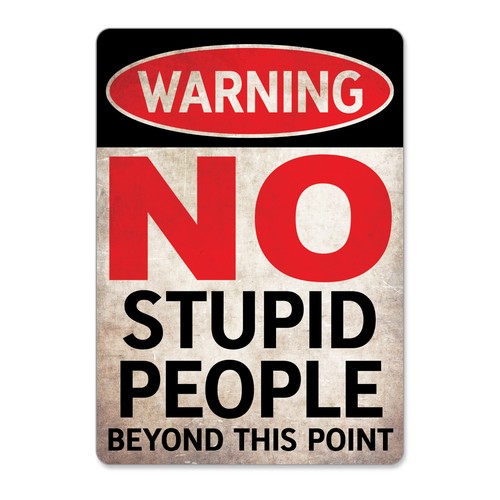 Stupid people beyond this - people,