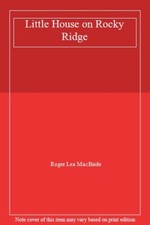 Little House on Rocky Ridge,Roger Lea MacBride