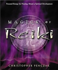 Magick of Reiki: Focused