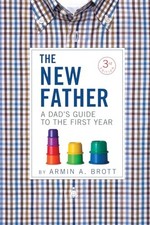 The New Father: A Dad's Guide