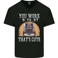 Lorry Driver You Work 9-5? Truck Funny Mens V-Neck Cotton T-Shirt