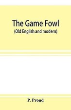 Game Fowl (Old English and