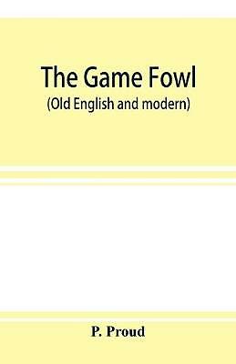 Game fowl old - fowl, english