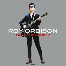 Roy Orbison - Only The Lonely