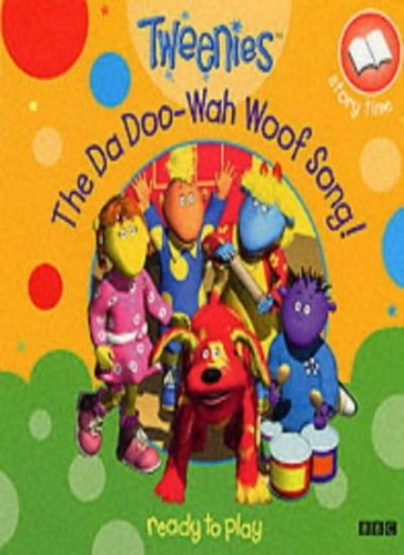 Tweenies doo wah woof - "tweenies":, da