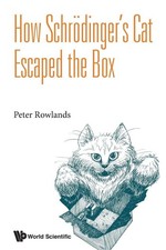 How Schrodinger's Cat Escaped