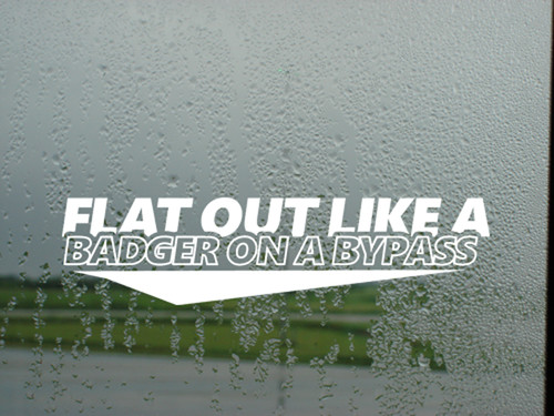 Flat out like - like, a