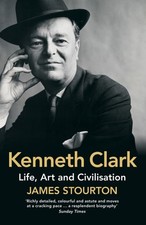 James Stourton: Kenneth Clark