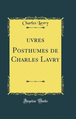 œuvres posthumes charles - posthumes, de