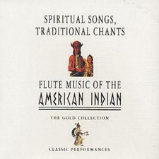 Various: Spiritual Songs, Chants & Flute Music Of The Native American Indi