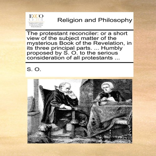 The protestant reconciler - :, or