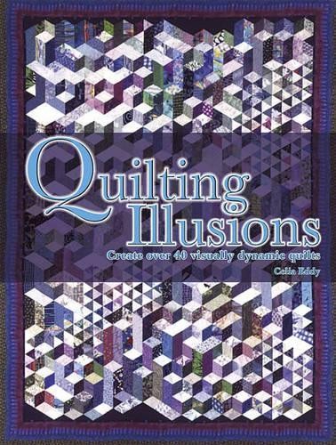 Quilting illusions create - illusions:,