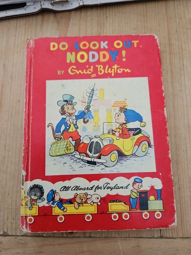 Look out noddy - do,