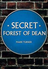 Secret Forest of Dean by Mark