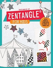 Zentangle for Kids: With Tangles, Templates, and Pages to... - Winkler, Beate