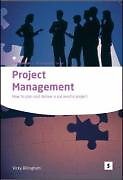 Project Management: How to Plan and Deliver a Successful Project