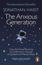 The Anxious Generation: How