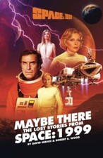 Space 1999 Maybe There – The