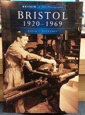 Bristol 1920-1969 (Britain in Old Photographs Series) - David J. Eveleigh