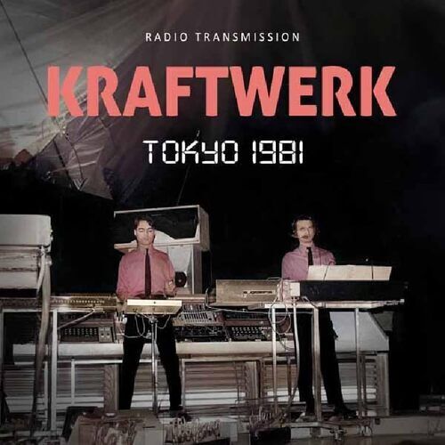 Kraftwerk tokyo 1981 - :, 1981: