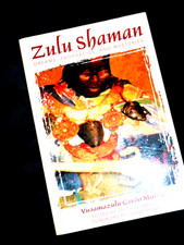 Zulu Shaman-Dreams, Prophecies and mysteries by Vusamazulu Credo Mutwa 