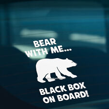 BEAR WITH ME BLACK BOX ON BOARD Funny Car Window Bumper Vinyl Decal Sticker