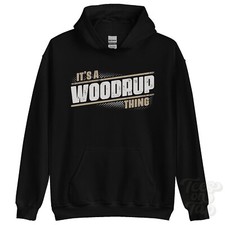 ITS A WOODRUP THING HOODIE