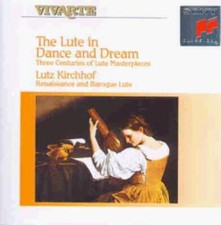 Lutz Kirchhof : The Lute in Dance and Dream CD Expertly Refurbished Product