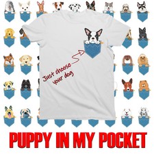Mens PUPPY IN MY POCKET  T-Shirt Cute Dog Gift Ladies Top *CHOOSE BREED*