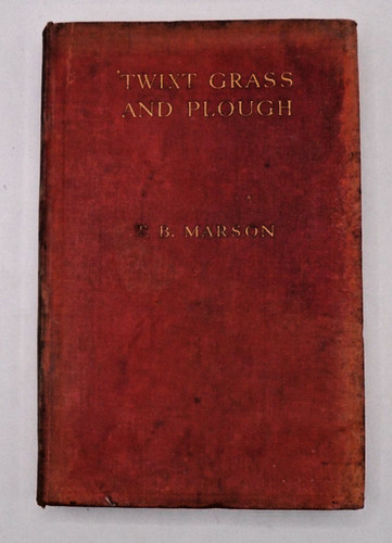 Twixt grass and plough b - twixt,