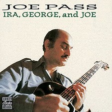 Joe Pass - Ira, George and Joe