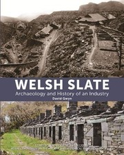 Welsh Slate: Archaeology and