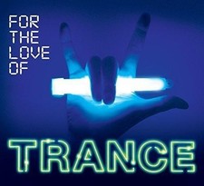 For The Love Of Trance -