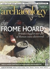 CURRENT ARCHAEOLOGY magazine No. 246 - 2010 (Frome hoard/Baldock/Co. Galway)