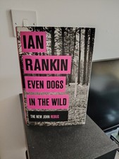 IAN RANKIN Even Dogs In The