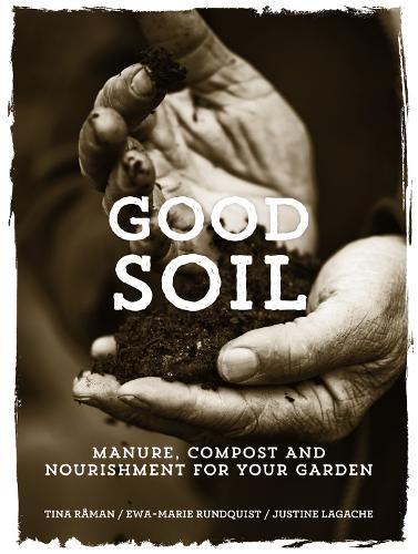 Good soil manure compost and - soil:, manure,