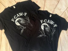 F-CAW-F raven crow funny t-shirt
