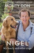 Nigel: my family and other dogs-Monty Don, 9781473641716