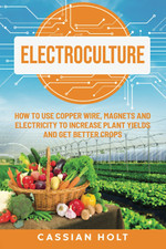 Electroculture: How to Use