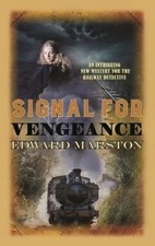 Signal for Vengeance (Railway Detective Series),Edward Marston- 9780749020118
