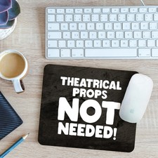 Theatrical Props Not Needed