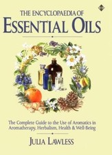 Health Workbooks - The Encyclopedia of Essential Oils: The Complete Guide to th