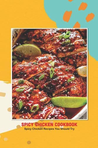 Spicy chicken cookbook - chicken,