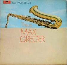 Max Greger: This Is Max Greger - LP [Vinyl] Max Greger