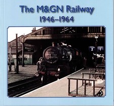 The M&GN Railway 1946-1964